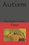 Autism : the fight inside