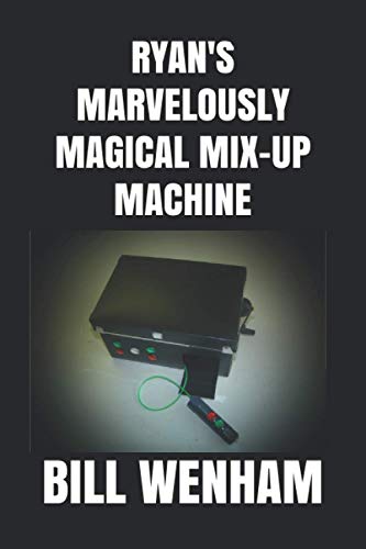 Ryan's Marvelously Magical Mix-up Machine book cover