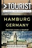Greater Than A Tourist Hamburg Germany 50 Travel Tips From A Local