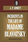 Incidents in the Life of Madame Blavatsky