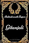 Gitanjali: By Rabindranath Tagore - Illustrated - Rabindranath Tagore