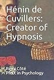 Hnin De Cuvillers The Creator Of Hypnosis