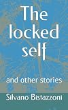 The Locked Self and Other Stories