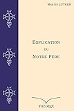 Explication Du Notre P%C3%A8re: Suivie De La Lettre %C3%A0 Mon Ami Peter, Le Barbier
