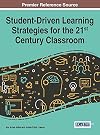 Student-driven learning strategies for the 21st century classroom