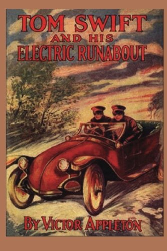 Tom Swift and His Electric Runabout / The Speediest Car on the Road book cover