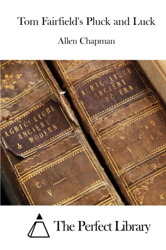 Cover of Tom Fairfield's Pluck and Luck