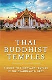 Thai Buddhist Temples A Guide To Theravada Temples In The Dhammayutti Sect