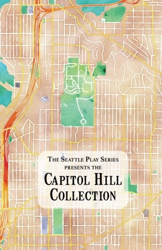 The Capitol Hill Collection: The Seattle Play Series book cover