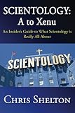 Scientology A To Xenu An Insiders Guide To What Scientology Is All About