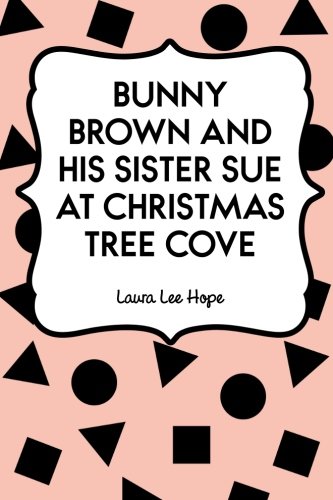 Bunny Brown and His Sister Sue at Christmas Tree Cove book cover