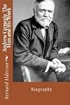 Andrew Carnegie; the man and his work.