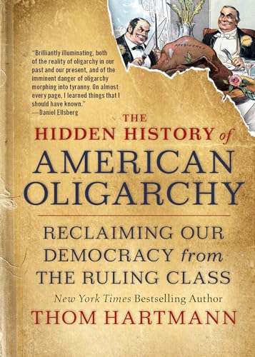 The Hidden History of American Oligarchy book cover