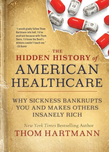 The Hidden History of American Healthcare book cover