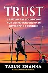 Trust: Creating the Foundation for Entrepreneurship in Developing Countries