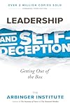 Leadership and Self-Deception: Getting Out of the Box - The Arbinger Institute