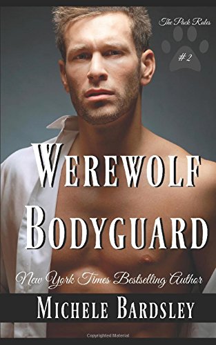 Wolves / The Werewolf Bodyguard / Moon Pack Rules book cover