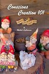 Conscious Creation 101