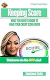 Keeping Score What You Need To Know To Make Your Credit Score Grow Second Edition