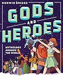 Gods And Heroes Mythology Around The World