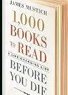 1,000 Books to Read Before You Die: A Life-Changing List