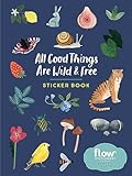 All Good Things Are Wild And Free Sticker Book