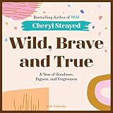 Wild Brave And True Wall Calendar 2021 A Year Of Goodness Bigness And Forgiveness