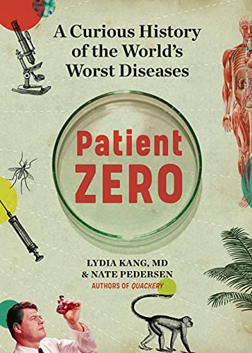 Patient Zero: A Brief History of the ScienceStories Behind the World's Worst Diseases (With: Nate Pedersen) cover