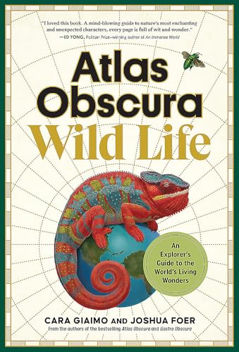 Portada de Atlas Obscura: Wild Life: A Curious Human's Guide to Our Astonishing Natural World