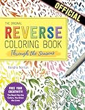 The Reverse Coloring Book™: Through the Seasons: The Book Has the Colors, You Make the Lines