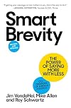 Smart Brevity: The Power of Saying More with Less