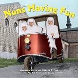 Nuns Having Fun Wall Calendar 2025: Real Nuns Having a Rollicking Good Time