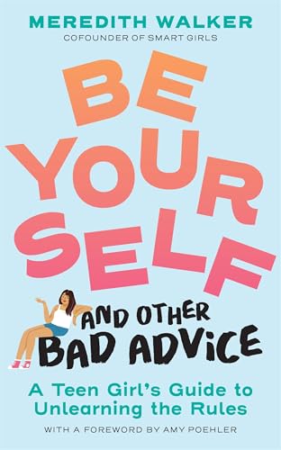 Be yourself and other bad advice