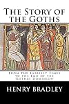 The Story of the Goths (Illustrated)