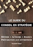 Le Guide Du Conseil En Strategie