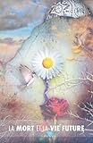 La Mort Et La Vie Future: Le V%C3%A9ritable Secret De La Mort, Le Suicide Des Hommes Et Celui Des Animaux, La Puissance De La Sexualit%C3%A9, La Perfection Par ... Sa Prochaine Incarnation, Le Monde Spirituel