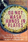 Do Not Wash Hands In Plates