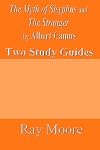 The Myth of Sisyphus and The Stranger by Albert Camus: Two Study Guides