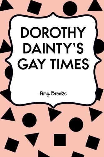 Cover of Dorothy Dainty's Gay Times