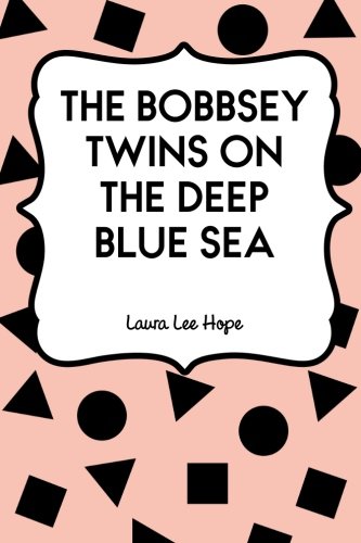 The Bobbsey Twins on the Deep Blue Sea / Mystery on the Deep Blue Sea cover
