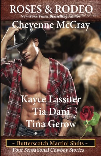 Roses & Rodeo (By: Cheyenne McCray,Kayce Lassiter,Tia Dani,Tina Gerow) cover