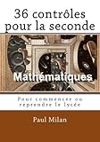 36 Contr%C3%B4les Pour La Seconde: Pour Commencer Ou Reprendre Le Lyc%C3%A9e