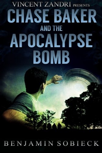 Chase Baker & the Apocalypse Bomb book cover