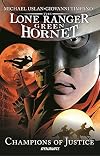 Lone Ranger Meets the Green Hornet: Champions Of Justice