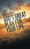 God’s Great Plan for Your Life
