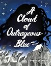 A Cloud of Outrageous Blue