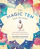 The Magic Ten And Beyond Daily Spiritual Practice For Greater Peace And Wellbeing