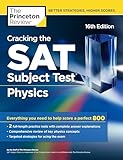 Cracking The Sat Subject Test In Physics 16th Edition Everything You Need To Help Score A Perfect 800