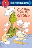 Cooking With The Grinch Dr Seuss Step Into Reading
