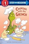 Cooking with the Grinch (Dr. Seuss) (Step into Reading)